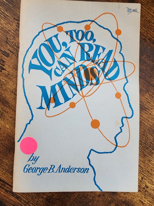 You, Too, Can Read Minds - George B. Anderson