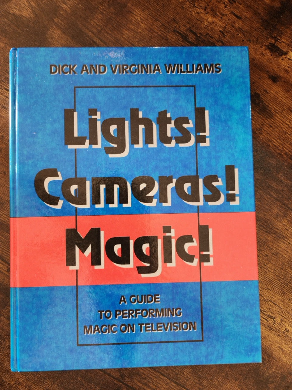 Lights! Camera! Magic! - Dick & Virginia Williams