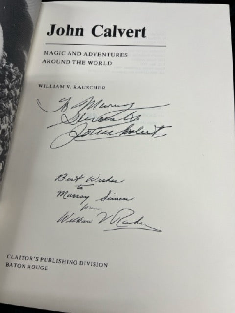 John Calvert, Magic & Adventures Around the World - William V Rauscher (SIGNED & NUMBERED)