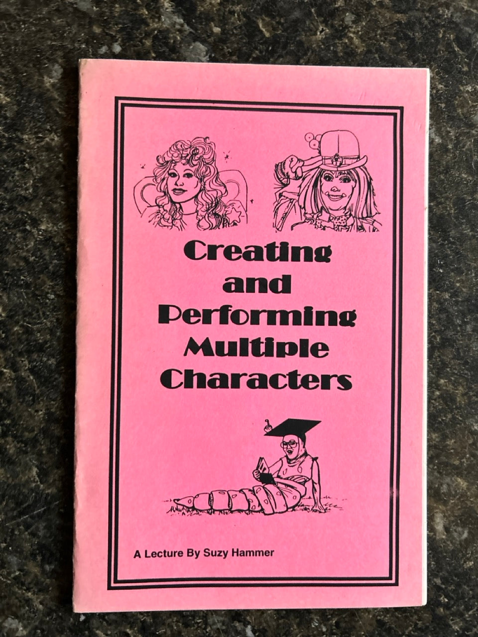 Creating and Performing Multiple Characters - Suzy Hammer