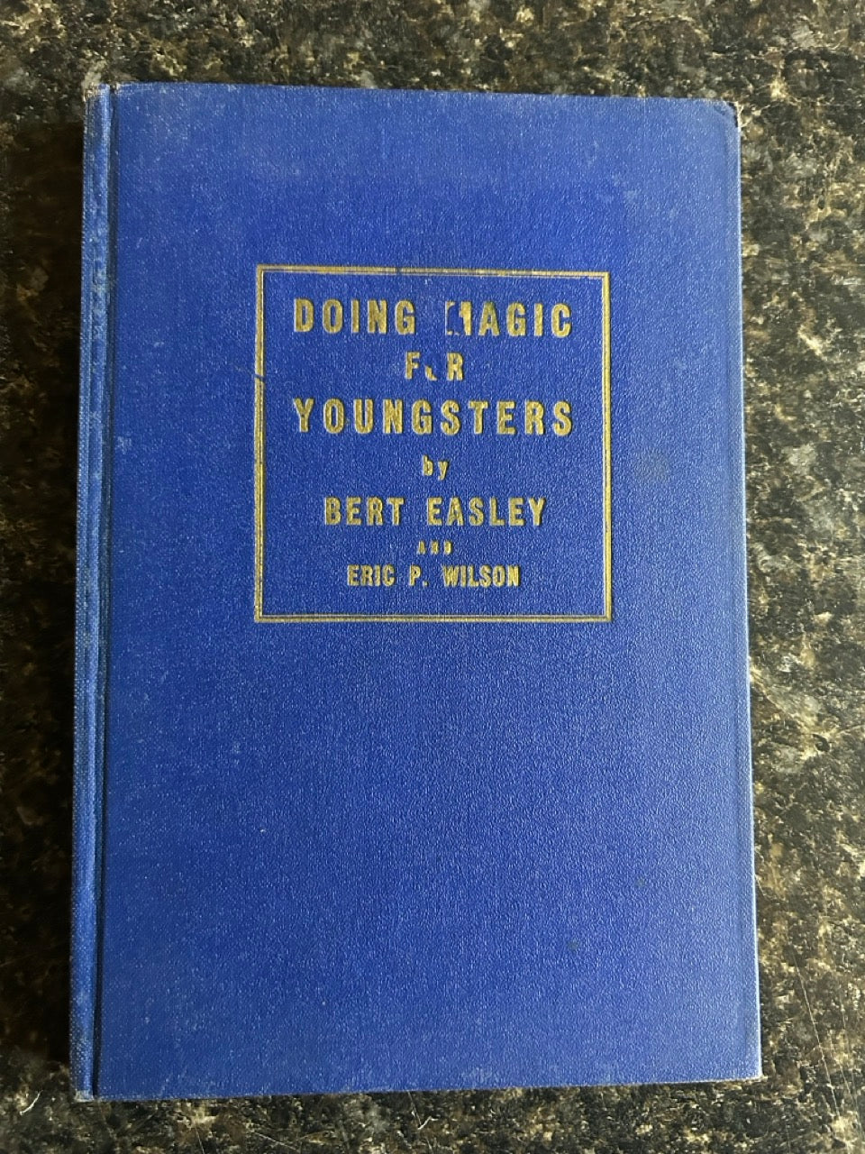 Doing Magic for Youngsters - Bert Easley & Eric P. Wilson