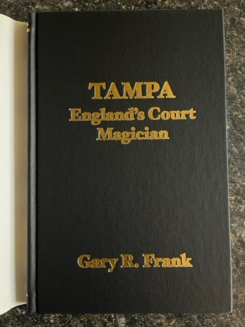 Tampa: England's Court Magician - Gary R. Frank