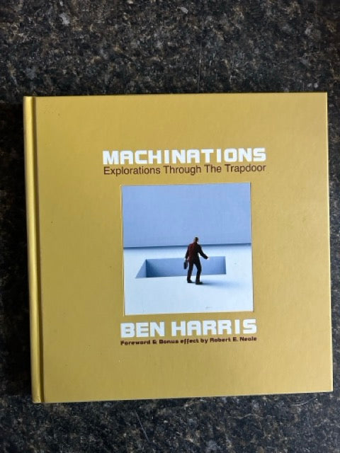 Machinations: Explorations Through The Trapdoor - Ben Harris (LIKE NEW)