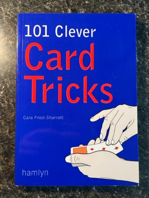101 Clever Card Tricks - Cara Frost-Sharratt