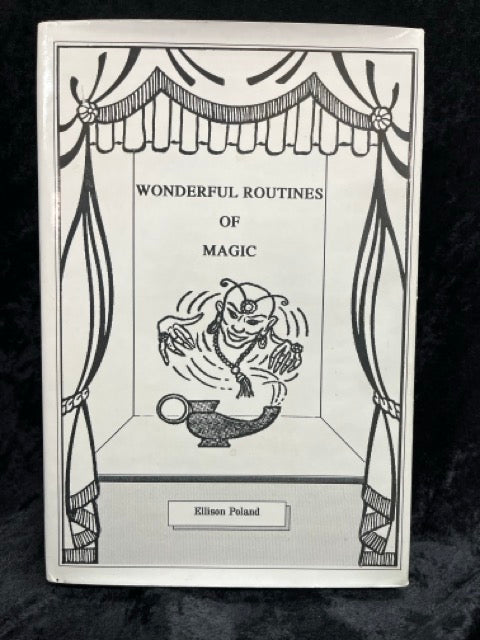 Wonderful Routines of Magic & Second Addendum - Ellison Poland