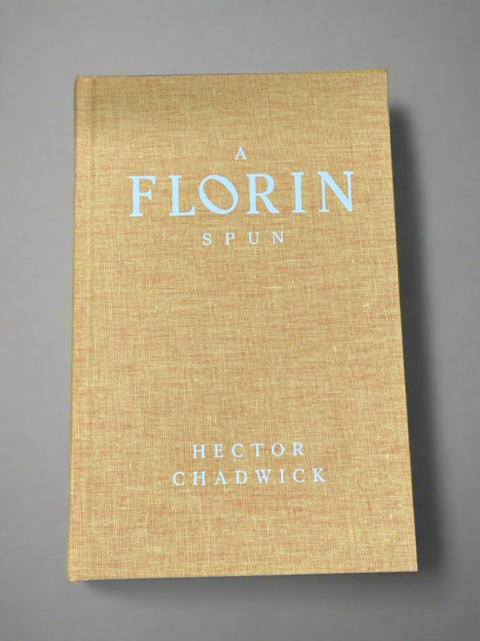A Florin Spun - Hector Chadwick