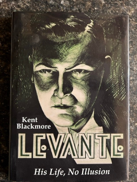 Levante: His Life, No Illusion - Kent Blackmore (#362)