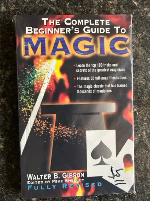 The Complete Beginner's Guide to Magic - Walter B. Gibson
