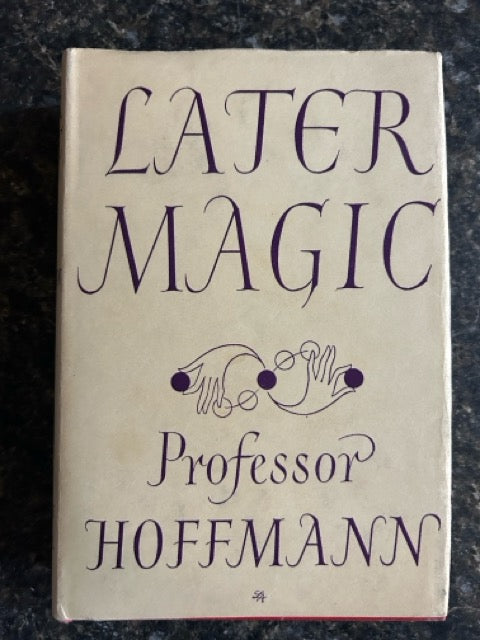 Later Magic - Professor Hoffmann (1953 ed.)