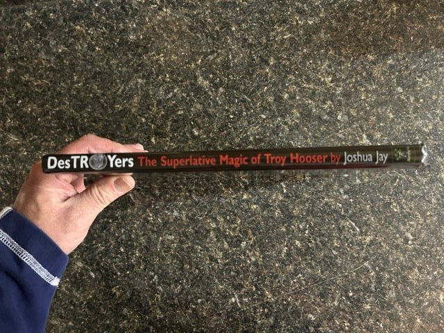 DesTROYers: The Superlative Magic of Troy Hooser - Joshua Jay - SIGNED