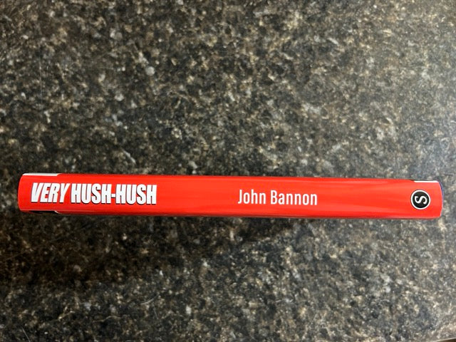 Very Hush-Hush - John Bannon - SIGNED