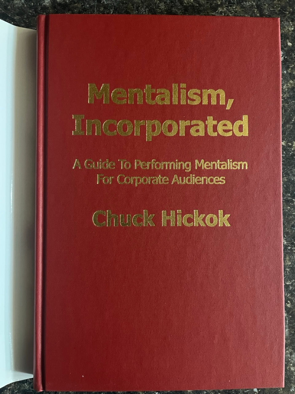 Mentalism Incorporated Vol. 1 - Chuck Hickok (1st edition)