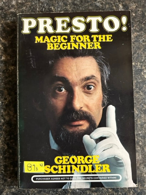 Presto! - Magic for the Beginner - George Schindler