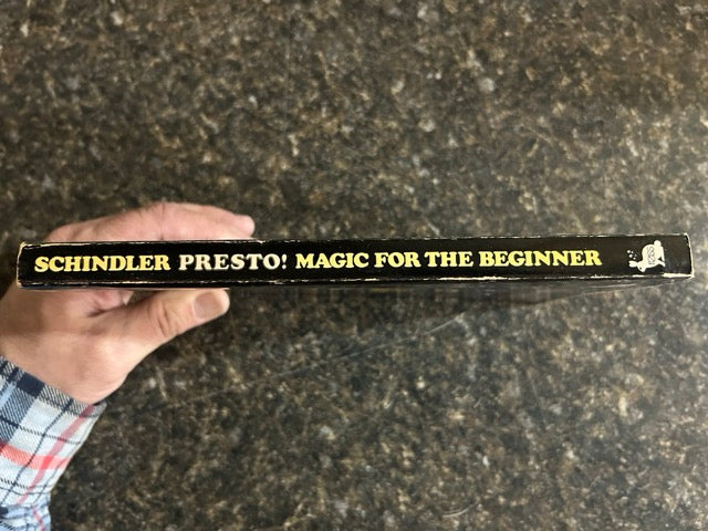 Presto! - Magic for the Beginner - George Schindler