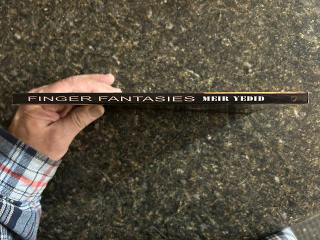 Meir Yedid's Finger Fantasies: Expanded Edition