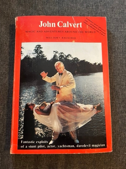 John Calvert, Magic & Adventures Around the World - William V Rauscher
