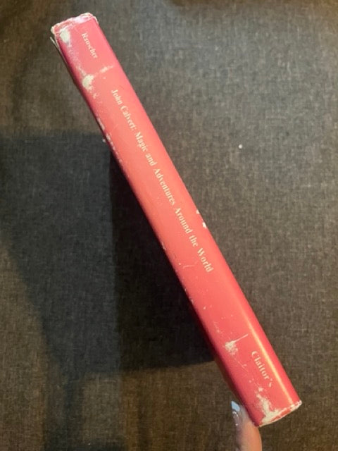 John Calvert, Magic & Adventures Around the World - William V Rauscher