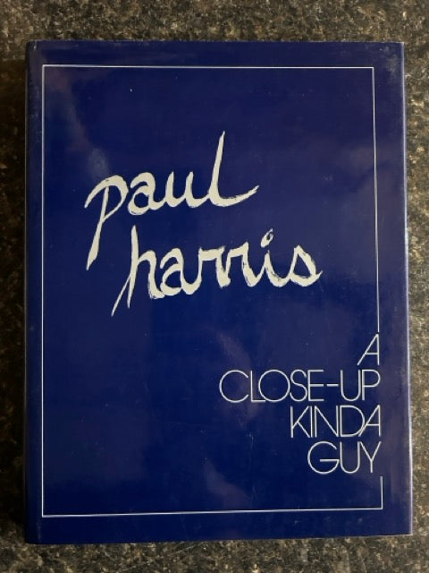 A Close-Up Kinda Guy - Paul Harris