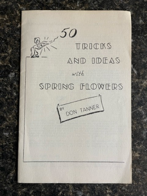 50 Tricks and Ideas with Spring Flowers - Don Tanner