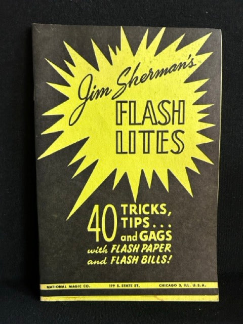 Flash Lites: 40 Tricks, Tips and Gags with Flash Paper and Flash Bills! - Jim Sherman