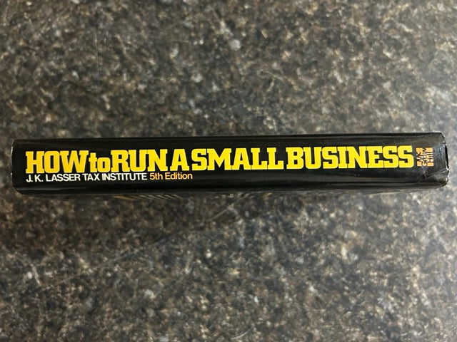 How To Run A Small Business - J.K. Lasser Tax Institute