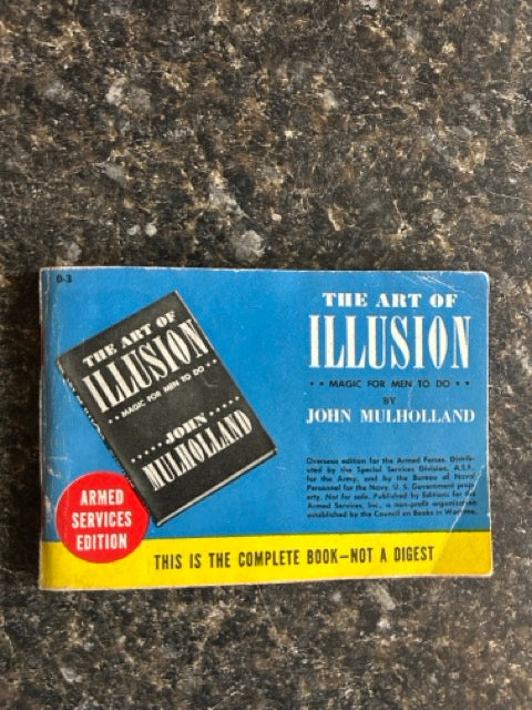 The Art of Illusion: Magic For Men To Do - John Mulholland (Armed Services Edition)
