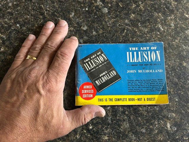 The Art of Illusion: Magic For Men To Do - John Mulholland (Armed Services Edition)