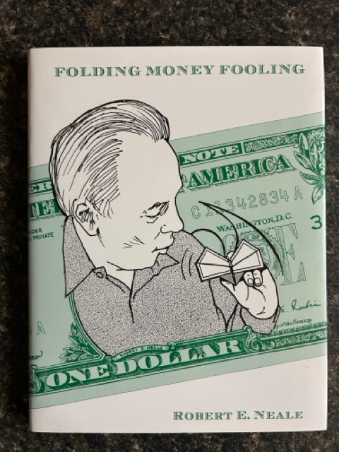 Folding Money Fooling - Robert E. Neale