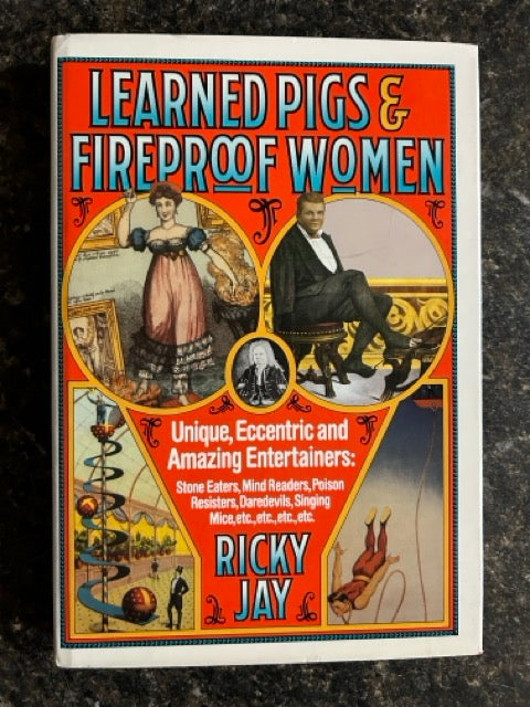 Learned Pigs & Fireproof Women - Ricky Jay (Hardcover, LIKE NEW)