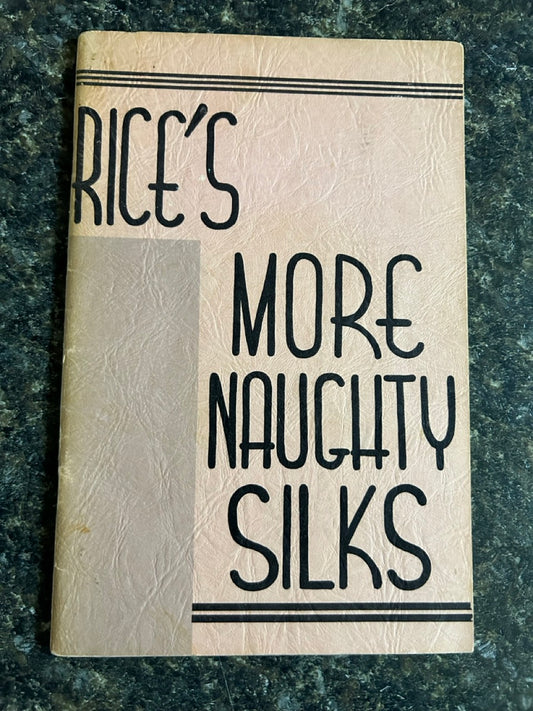 Rice's More Naughty Silks - Harold Rice