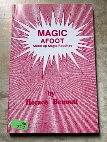 Magic Afoot (Stand Up Magic Routines) - Horace Bennett
