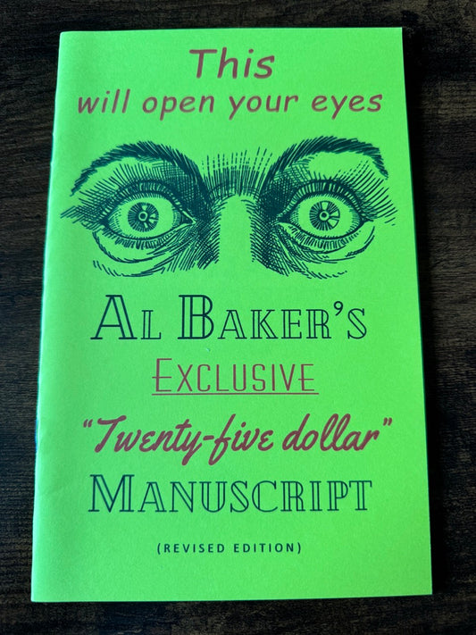 Al Baker's Exclusive Twenty-Five Dollar Manuscript (revised edition) - Al Baker