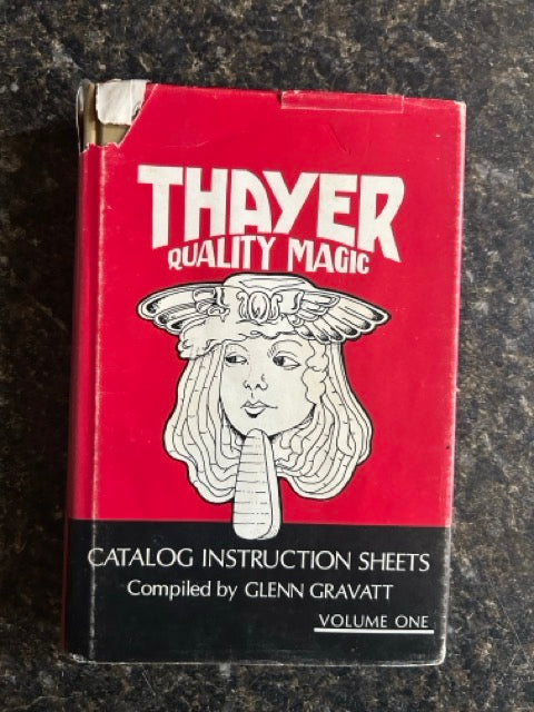 Thayer Quality Magic Catalog Instruction Sheets Volume 1, Glenn Gravatt