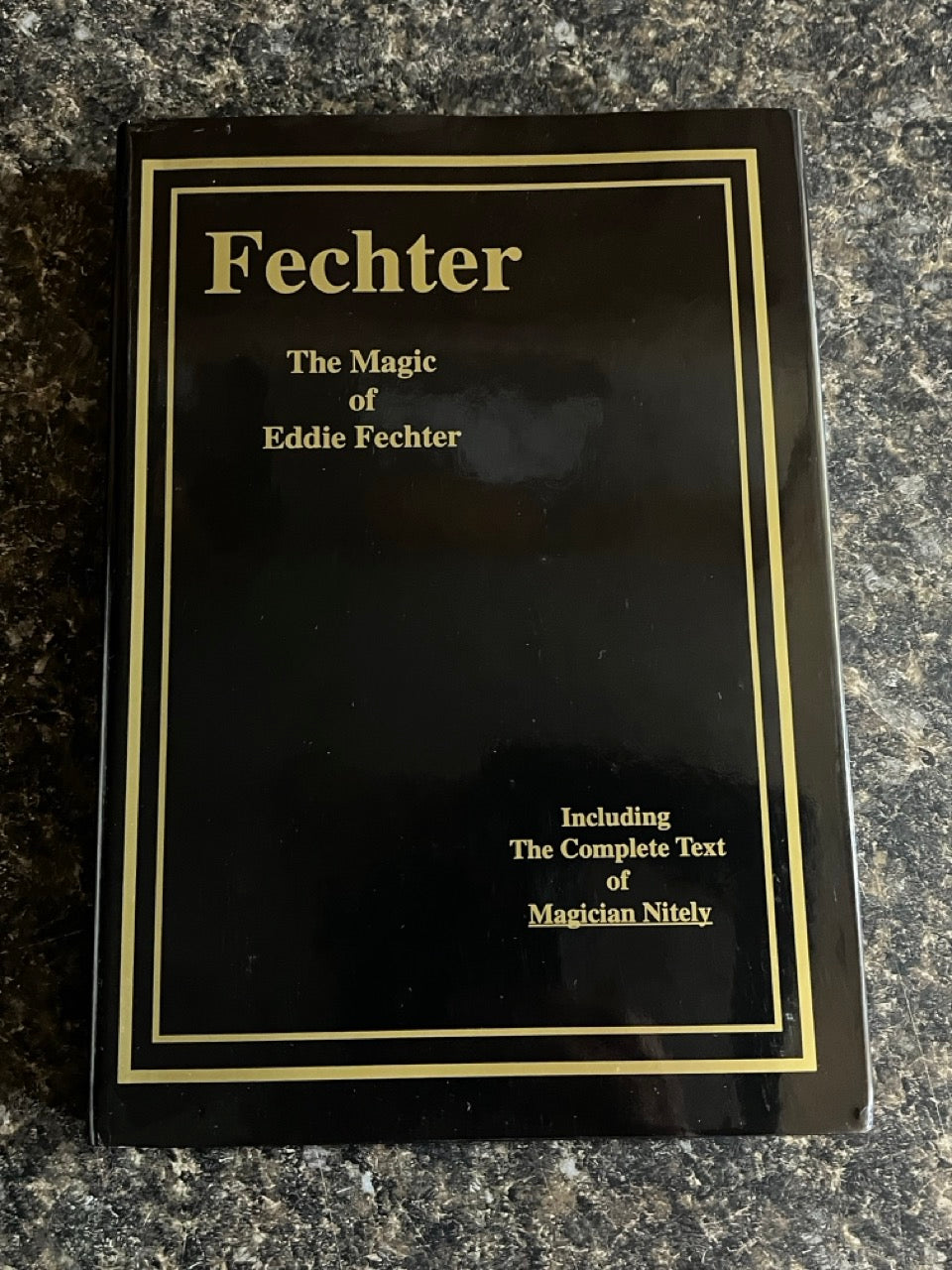 Fechter: The Magic of Eddie Fechter - Jerry Mentzer