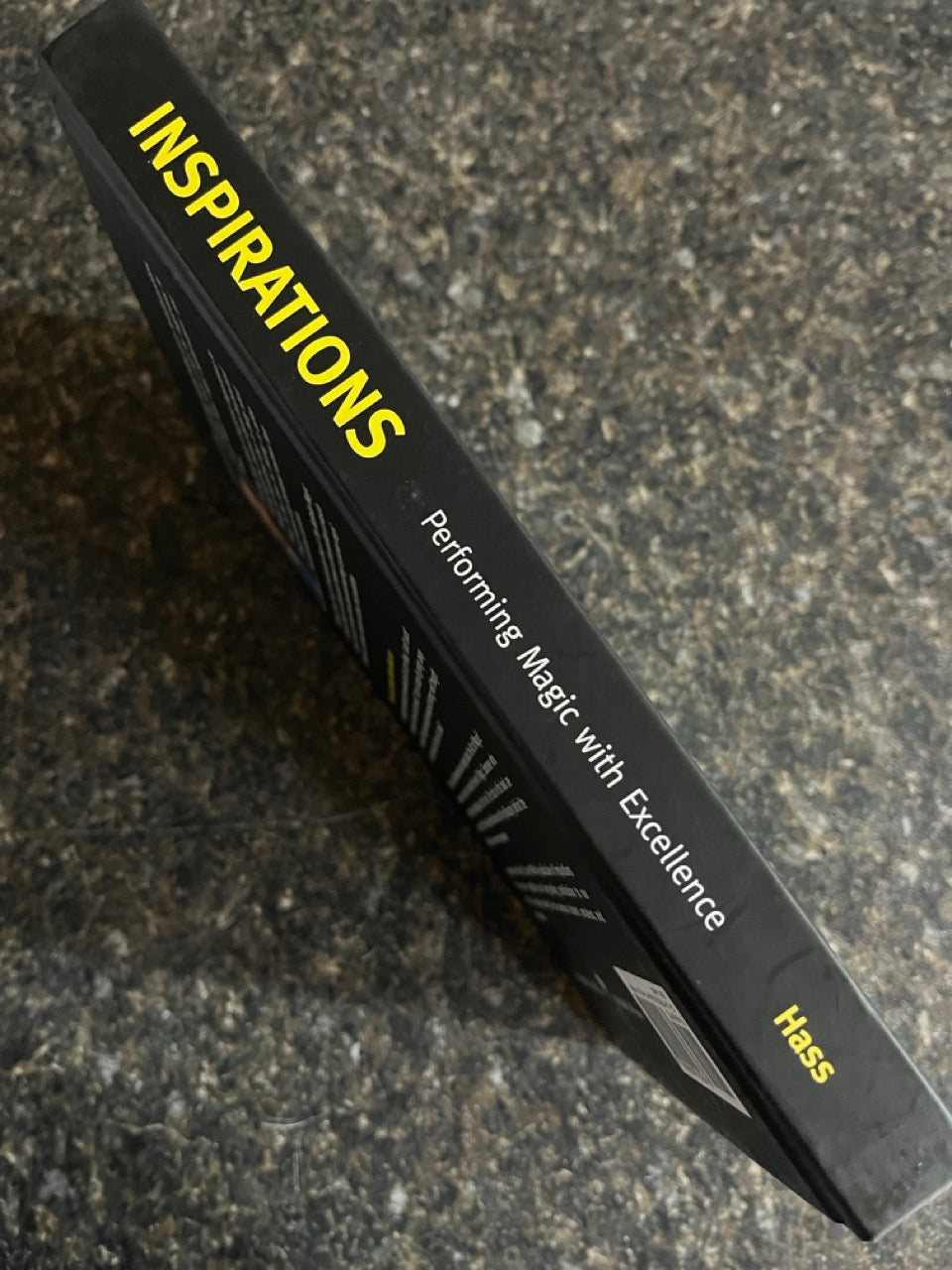 Inspirations: Performing Magic with Excellence - Lawrence Hass, Ph.D.