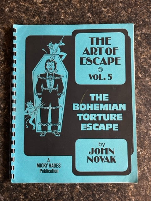 The Art of Escape Vol.5: The Bohemian Torture Escape - John Novak