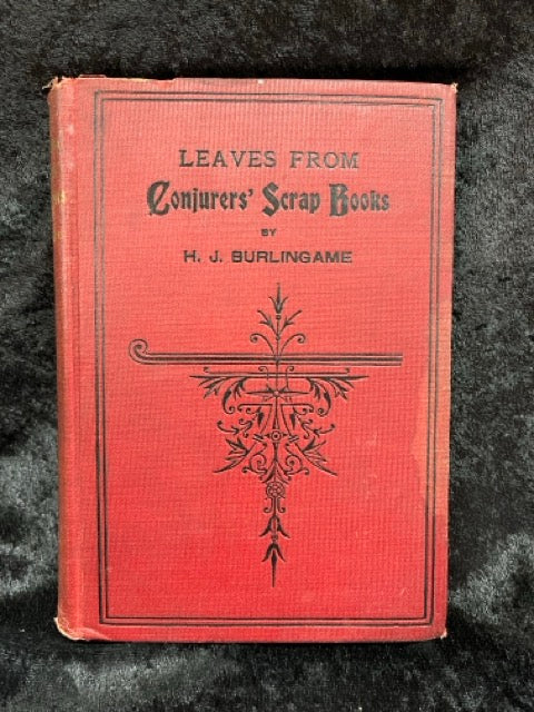 Leaves from Conjurers' Scrap Books - H.J. Burlingame (1891 ed.)