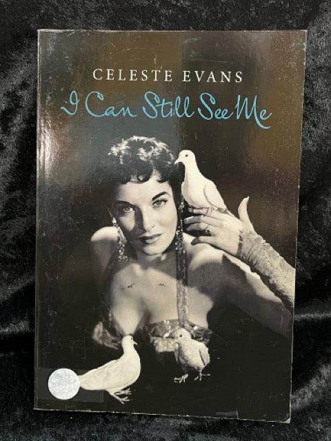 I Can Still See Me - Celeste Evans (SIGNED)
