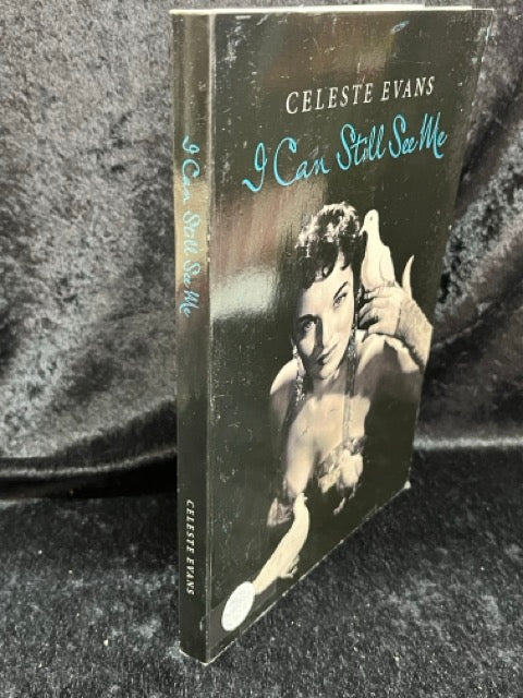I Can Still See Me - Celeste Evans (SIGNED)
