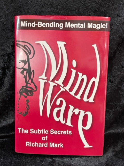 Mind Warp: The Subtle Secrets of Richard Mark - Richard Mark (HC ed.)