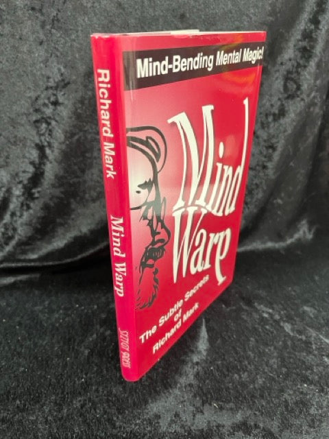 Mind Warp: The Subtle Secrets of Richard Mark - Richard Mark (HC ed.)