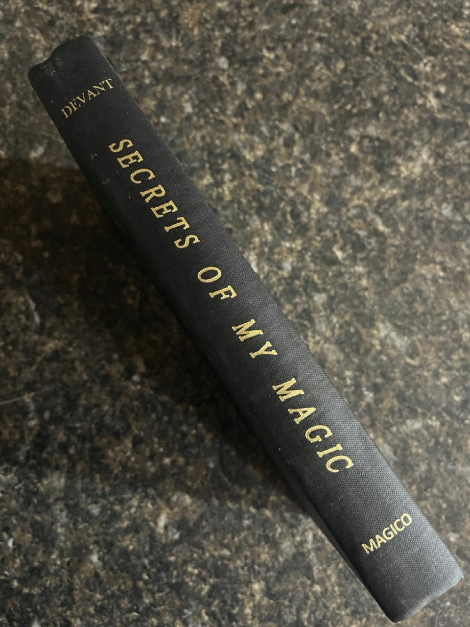 Secrets of My Magic - David Devant (MAGICO Reprint)(Limited edition)