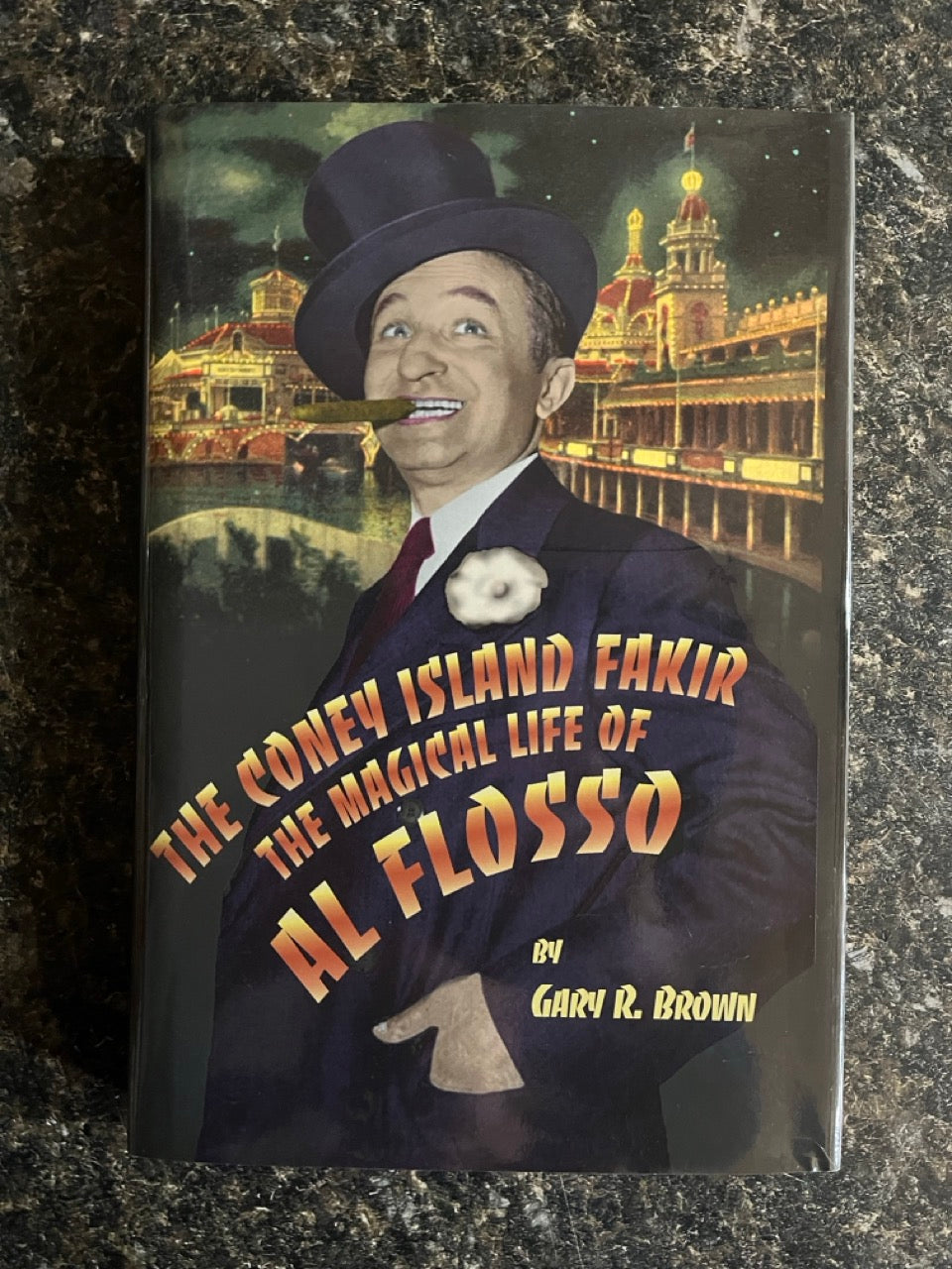 The Coney Island Fakir: The Magical Life of Al Flosso - Gary R. Brown