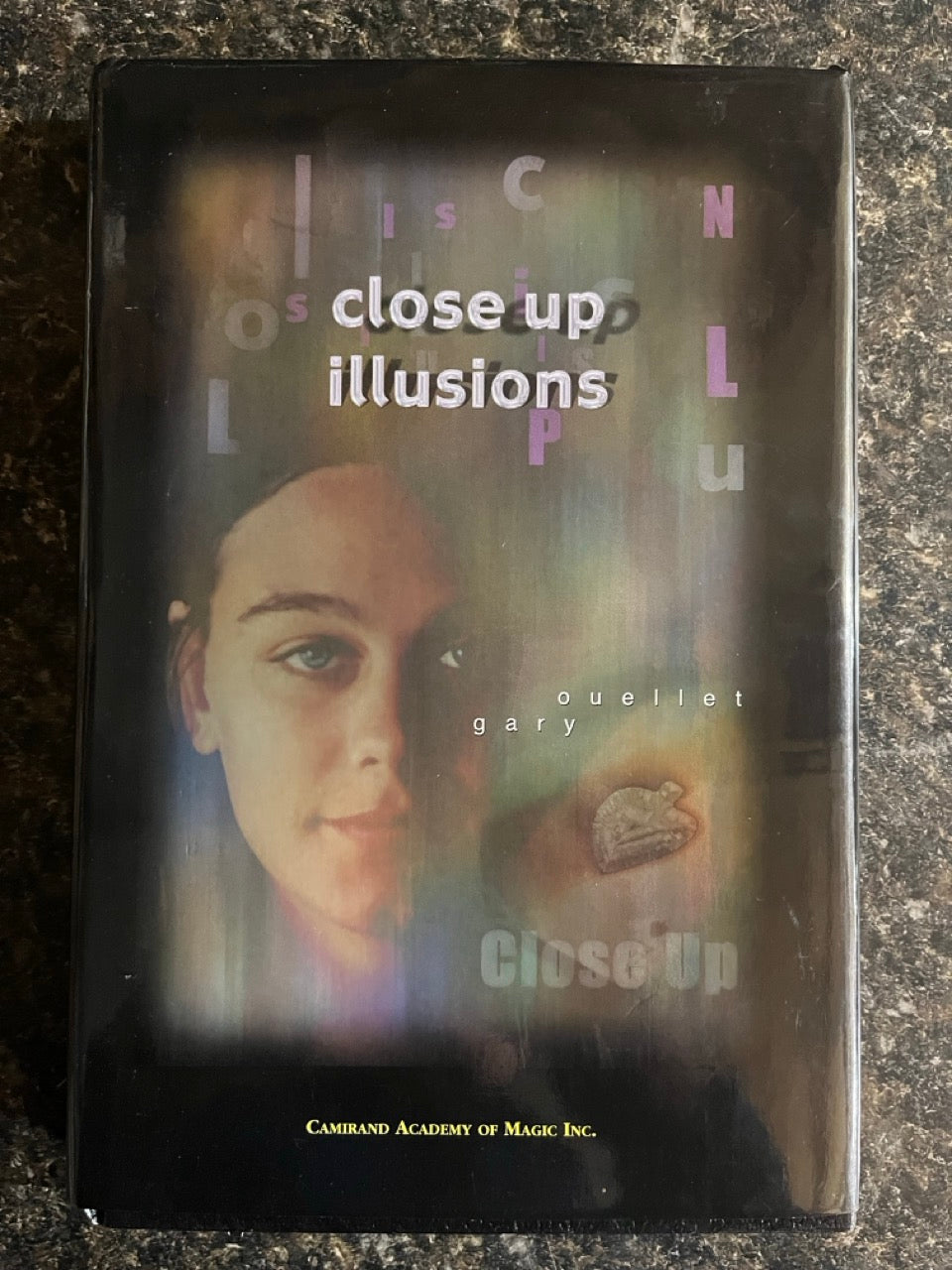 Close-Up Illusions - Gary Ouellet