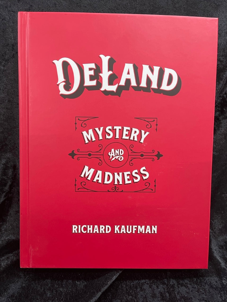 DeLand: Mystery and Madness - Richard Kaufman (Used Copy)