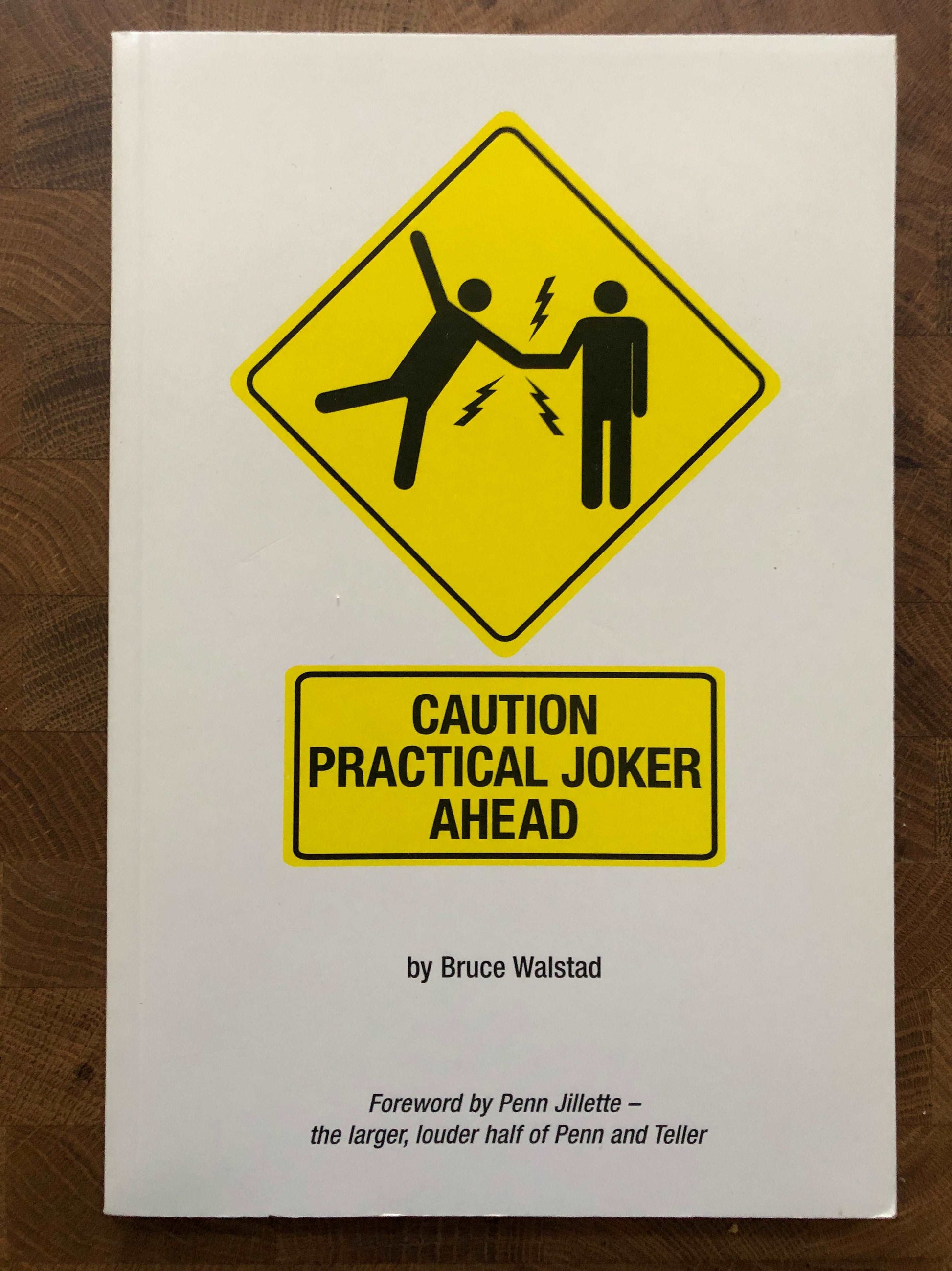 Caution Practical Joker Ahead - Bruce Walstad
