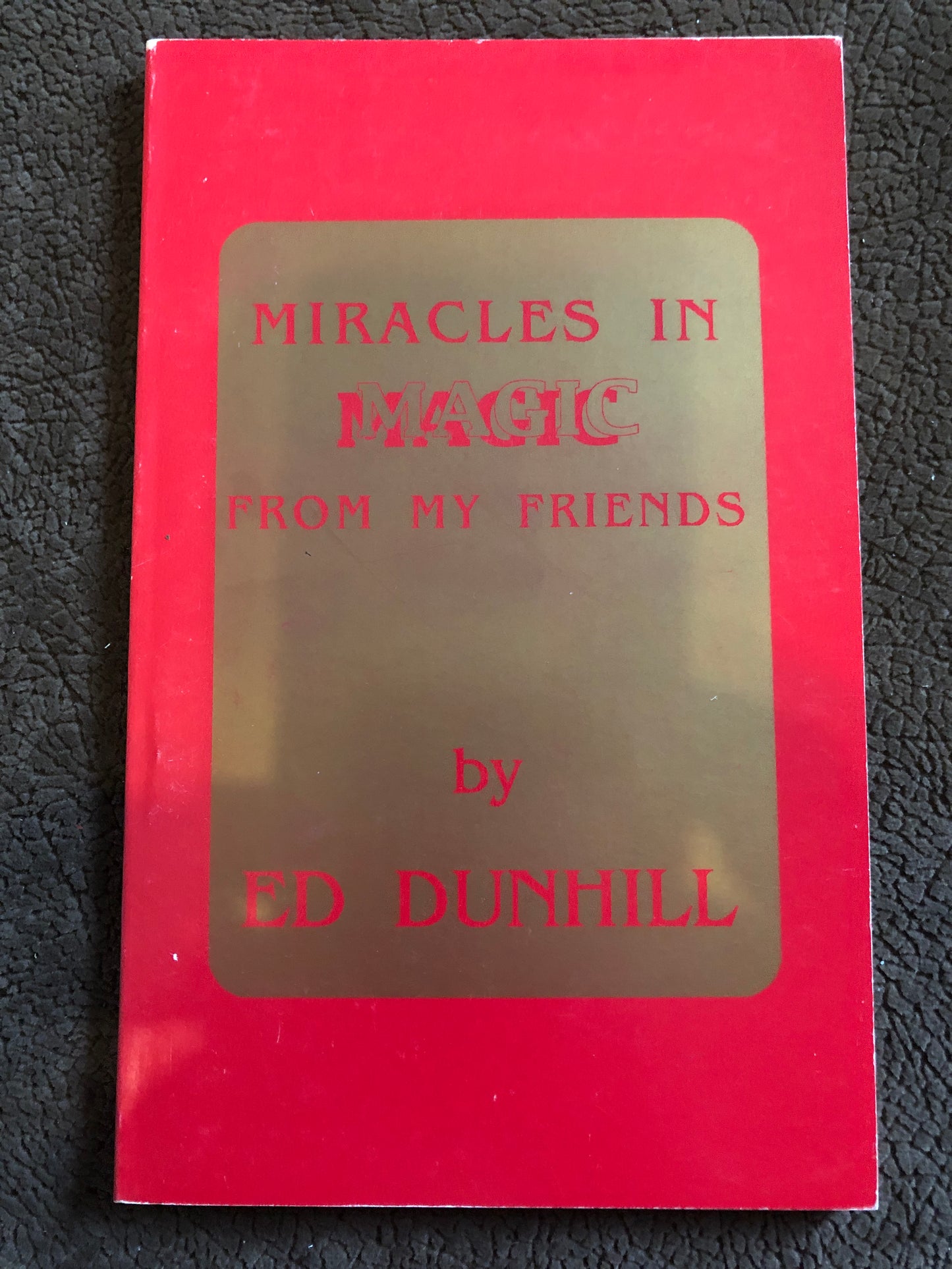 Miracles in Magic from My Friends - Ed Dunhill