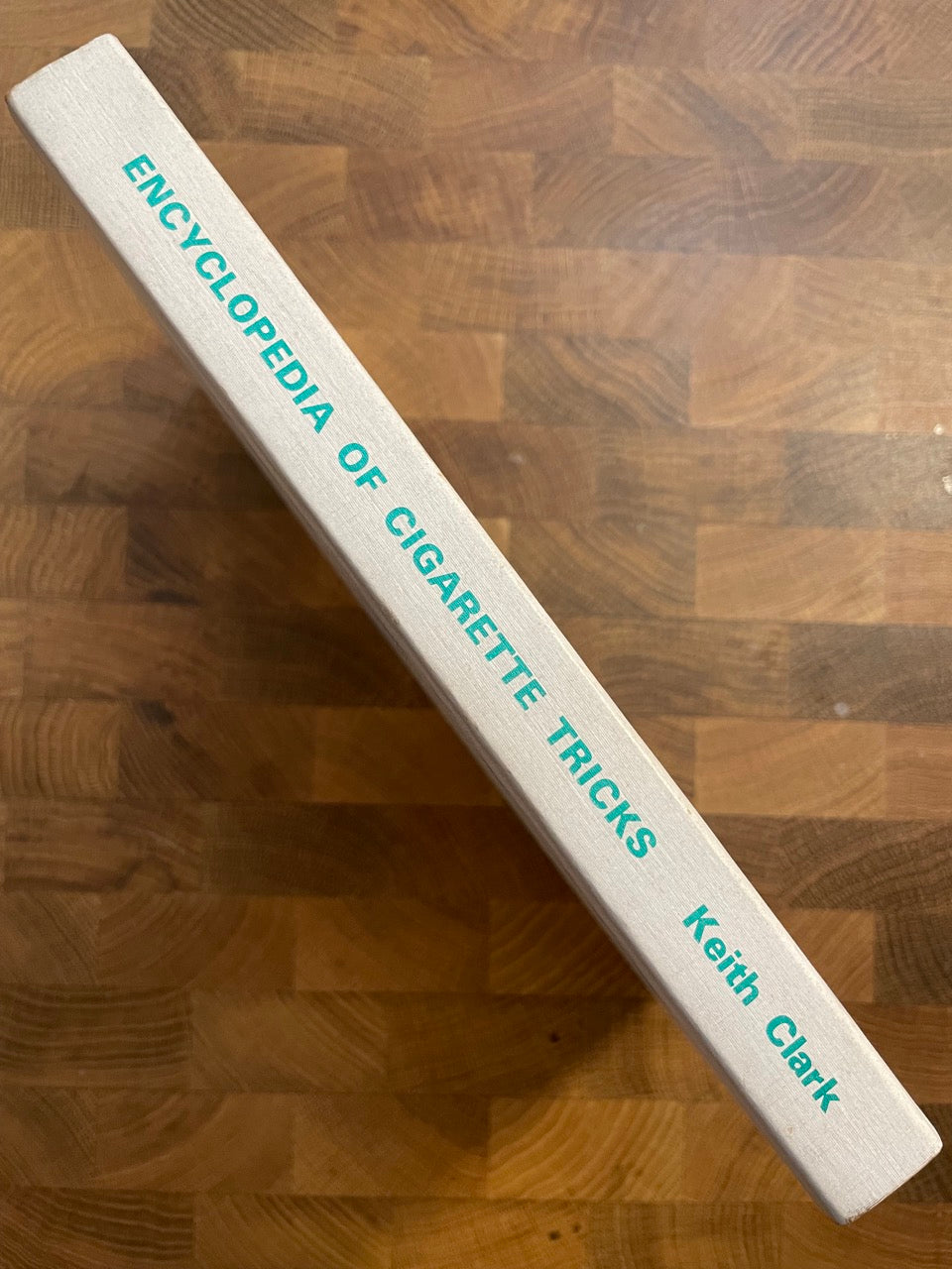 Encyclopedia Of Cigarette Tricks - Keith Clark (softcover)