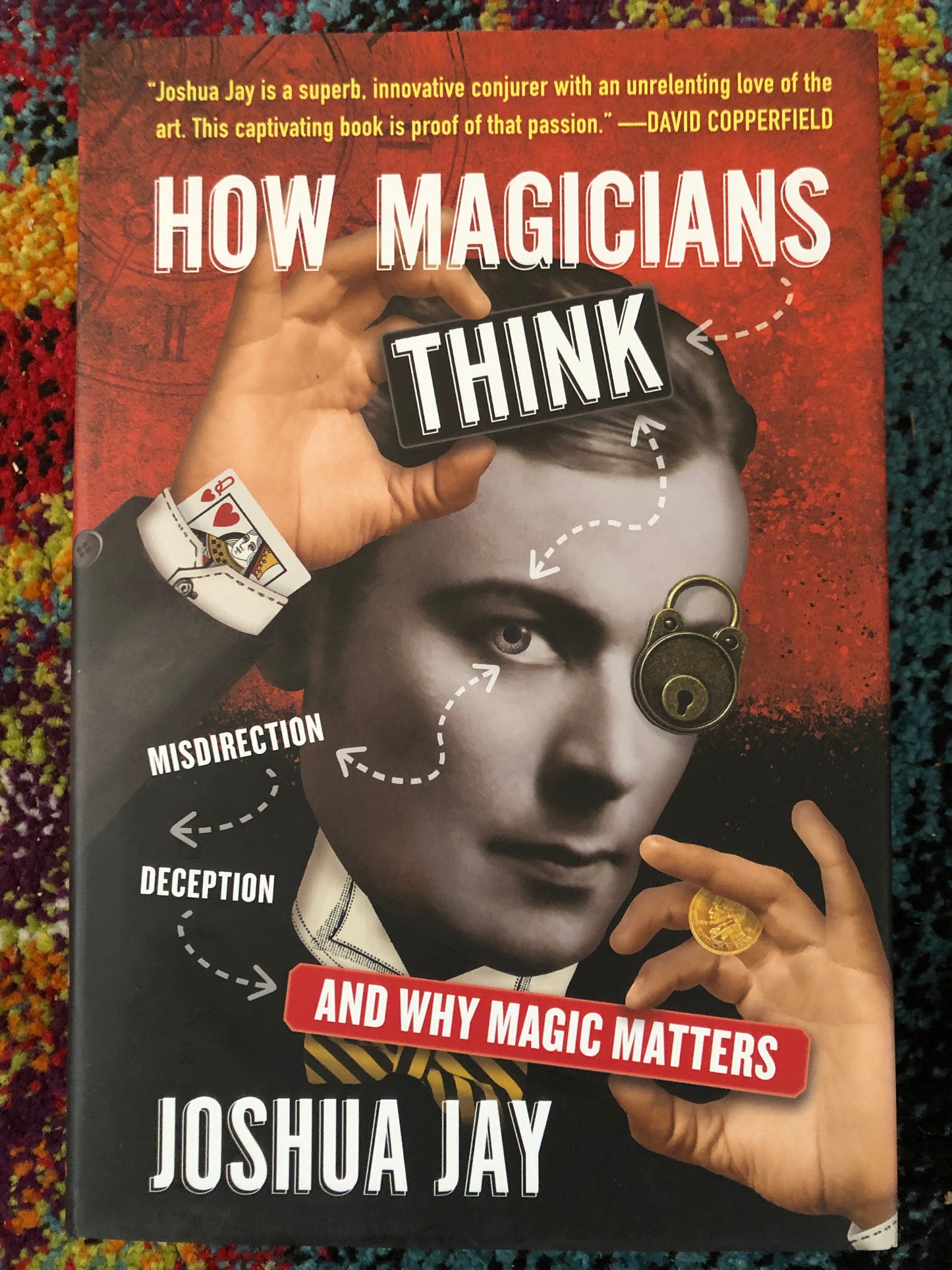 How Magicians Think - Joshua Jay