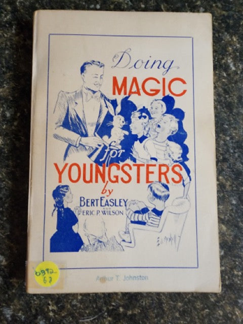 Doing Magic for Youngsters - Bert Easley & Eric P. Wilson (paperback)